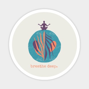 Breath deep - Yoga Magnet
